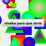 nineka para que sirve